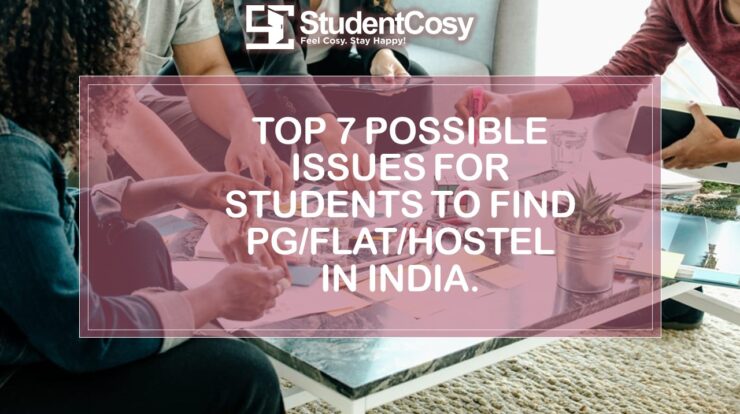 op 7 Possible issue for Student to find PG and Hostel In India