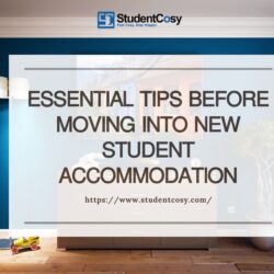 Essential tips before moving into new student accommodation