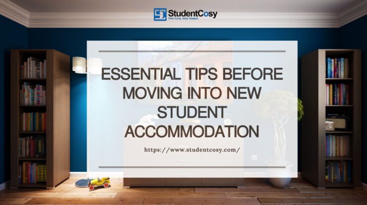 Essential tips before moving into new student accommodation